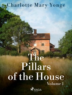 The Pillars of the House Volume 1 (eBook, ePUB) Cover The Pillars of the House Volume 1 (eBook, ePUB)