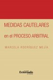 Medidas cautelares en el proceso arbitral (eBook, PDF) Medidas cautelares en el proceso arbitral (eBook, PDF)
