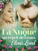 La Nuque : un esprit des eaux - une nouvelle érotique d'été (eBook, ePUB)