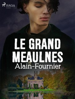 Le Grand Meaulnes (eBook, ePUB) - Alain-Fournier