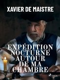 Expédition nocturne autour de ma chambre (eBook, ePUB) Expédition nocturne autour de ma chambre (eBook, ePUB)