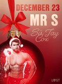 December 23: Mr S - An Erotic Christmas Calendar (eBook, ePUB) December 23: Mr S - An Erotic Christmas Calendar (eBook, ePUB)