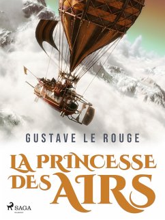 La Princesse des airs (eBook, ePUB) - Rouge, Gustave Le
