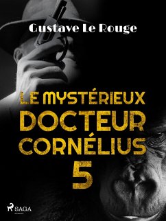 Le Mystérieux Docteur Cornélius 5 (eBook, ePUB) - Rouge, Gustave Le