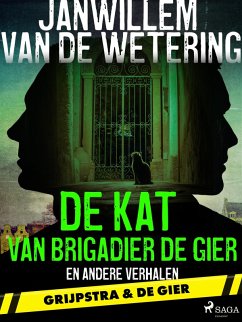 De kat van brigadier De Gier en andere verhalen (eBook, ePUB) - de Wetering, Janwillem van
