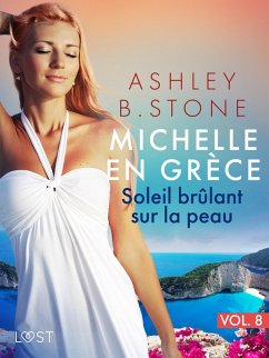 Michelle en Grèce 8 : Soleil brûlant sur la peau - Une nouvelle érotique (eBook, ePUB) Cover Michelle en Grèce 8 : Soleil brûlant sur la peau - Une nouvelle érotique (eBook, ePUB)