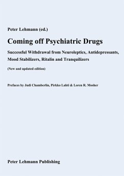 Coming off Psychiatric Drugs (eBook, ePUB) - (Ed., Peter Lehmann; (Ed., Peter Lehmann; Jensen, Karl Bach; Lahti, Pirkko; Mosher, Loren R.; Chamberlin, Judi