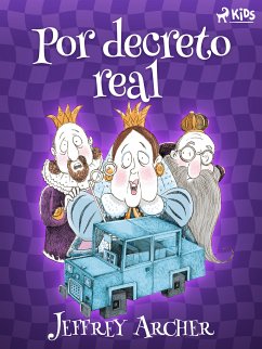 Por decreto real (eBook, ePUB) - Archer, Jeffrey