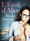 L'Éveil d'Alice - Une nouvelle érotique (eBook, ePUB) L'Éveil d'Alice - Une nouvelle érotique (eBook, ePUB)