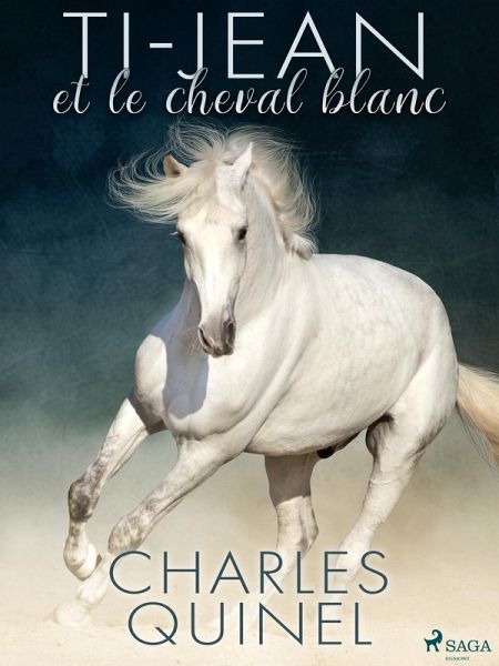 Ti-Jean et le cheval blanc (eBook, ePUB) Ti-Jean et le cheval blanc (eBook, ePUB)
