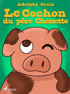 Le Cochon du père Chenette (eBook, ePUB) - Orain, Adolphe