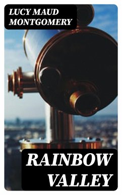 Rainbow Valley (eBook, ePUB) - Montgomery, Lucy Maud