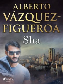 Sha (eBook, ePUB) - Vázquez Figueroa, Alberto