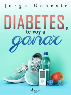 Diabetes, te voy a ganar (eBook, ePUB) - Genesir, Jorge