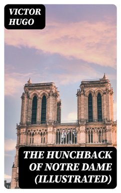 Cover The Hunchback of Notre Dame (Illustrated) (eBook, ePUB)