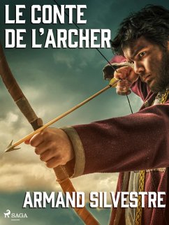 Le Conte de l'Archer (eBook, ePUB) - Silvestre, Armand