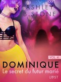 Dominique 4 : Le secret du futur marié - Une nouvelle érotique (eBook, ePUB)
