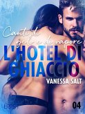 L'hotel di ghiaccio 4: Canti di gelo e di vapore - breve racconto erotico (eBook, ePUB)