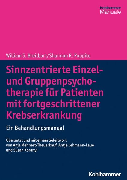 Sinnzentrierte Einzel- und Gruppenpsychotherapie für Patienten mit fortgeschrittener Krebserkrankung (eBook, PDF) Sinnzentrierte Einzel- und Gruppenpsychotherapie für Patienten mit fortgeschrittener Krebserkrankung (eBook, PDF)