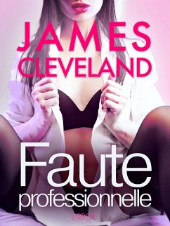 Faute professionnelle - une nouvelle érotique (eBook, ePUB) - Cleveland, James