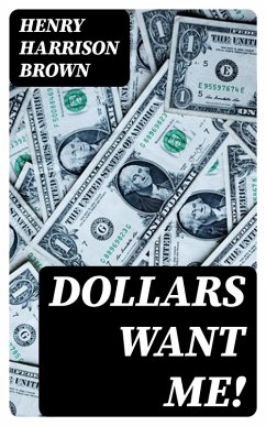 Cover Dollars Want Me! (eBook, ePUB)