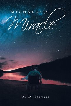 Michaela's Miracle (eBook, ePUB) - Stowers, A. D.