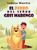 El perro del señor Gris Marengo (eBook, ePUB)