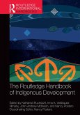 The Routledge Handbook of Indigenous Development (eBook, ePUB)