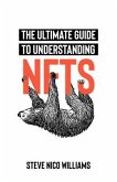 The Ultimate Guide To Understanding NFTs (eBook, ePUB)