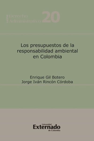 Los presupuestos de la responsabilidad ambiental en Colombia (eBook, PDF) Los presupuestos de la responsabilidad ambiental en Colombia (eBook, PDF)