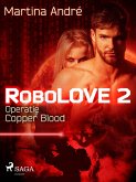 Robolove #2 - Operatie Copper Blood (eBook, ePUB)