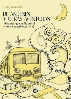 De andenes y otras aventuras (eBook, ePUB) - Batista, María Rosa