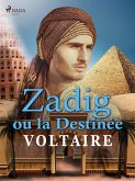 Zadig ou la Destinée (eBook, ePUB) Zadig ou la Destinée (eBook, ePUB)