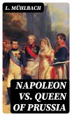 Napoleon VS. Queen of Prussia (eBook, ePUB)