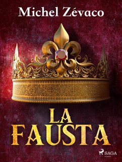 La Fausta (eBook, ePUB) - Zévaco, Michel