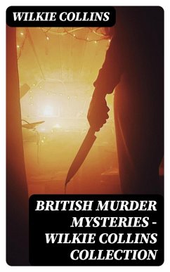 Cover British Murder Mysteries - Wilkie Collins Collection (eBook, ePUB)