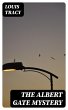The Albert Gate Mystery (eBook, ePUB) - Bild 1