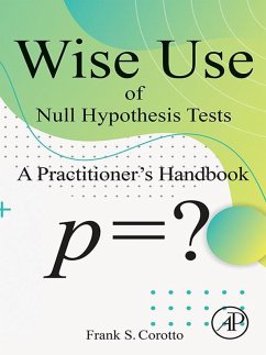 Wise Use of Null Hypothesis Tests (eBook, ePUB) - Corotto, Frank S