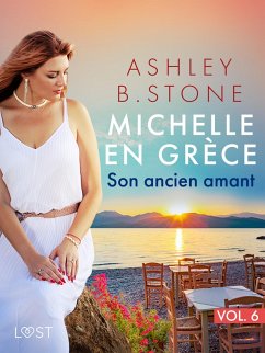 Michelle en Grèce 6 : Son ancien amant - Une nouvelle érotique (eBook, ePUB) Cover Michelle en Grèce 6 : Son ancien amant - Une nouvelle érotique (eBook, ePUB)