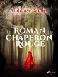 Le Roman du Chaperon rouge (eBook, ePUB) - Bild 1