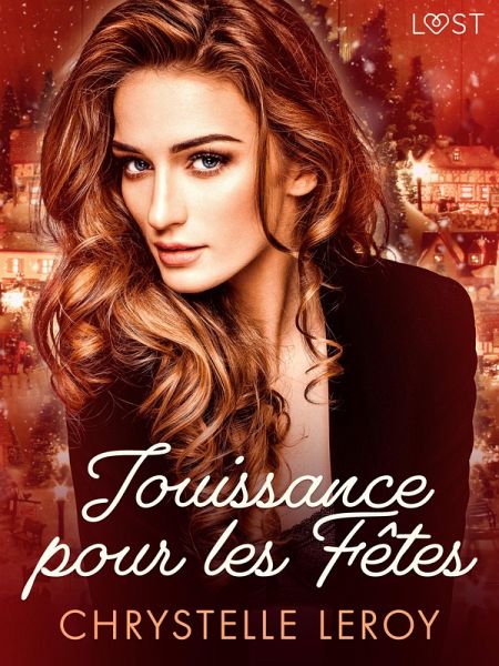 Jouissance pour les Fêtes - Une nouvelle érotique de noël (eBook, ePUB) Jouissance pour les Fêtes - Une nouvelle érotique de noël (eBook, ePUB)