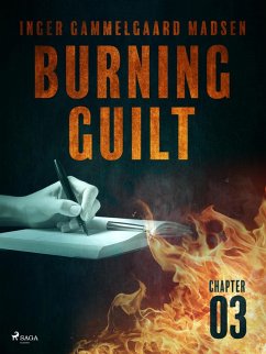 Burning Guilt - Chapter 3 (eBook, ePUB) - Madsen, Inger Gammelgaard