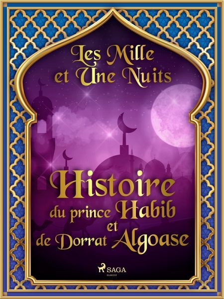 Histoire du prince Habib et de Dorrat Algoase (eBook, ePUB) Histoire du prince Habib et de Dorrat Algoase (eBook, ePUB)