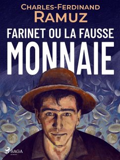 Farinet ou la fausse monnaie (eBook, ePUB) - Ramuz, Charles Ferdinand