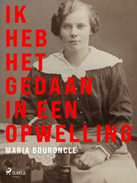 Ik heb het gedaan in een opwelling (eBook, ePUB) Ik heb het gedaan in een opwelling (eBook, ePUB)