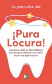 Conocimientos de Odontología bien fundamentados y narrados de forma apasionante (eBook, ePUB)