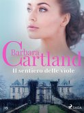 Il sentiero delle viole (La collezione eterna di Barbara Cartland 15) (eBook, ePUB)