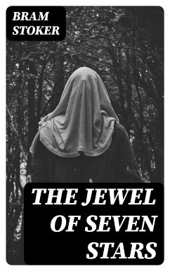 The Jewel of Seven Stars (eBook, ePUB) - Stoker, Bram