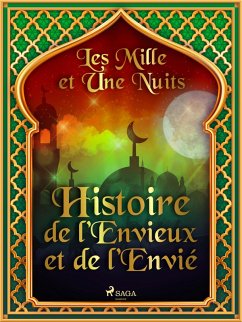 Histoire de l'Envieux et de l'Envié (eBook, ePUB) - Nights, One Thousand and One