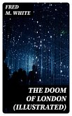 The Doom of London (Illustrated) (eBook, ePUB)